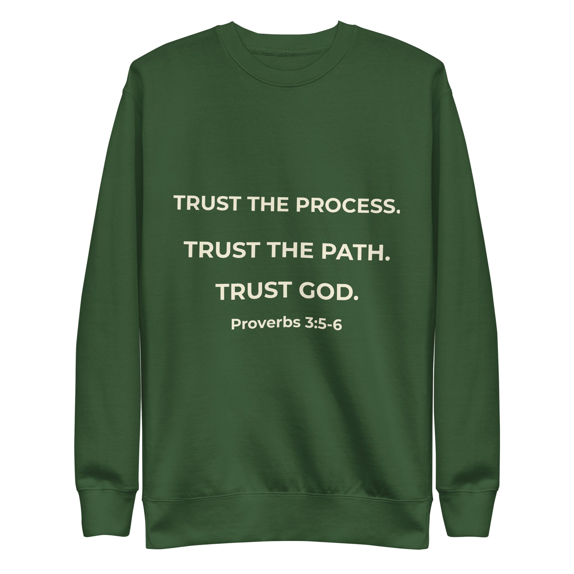 Trust the Process. Trust the Path. Trust God. Premium Sweatshirt ...